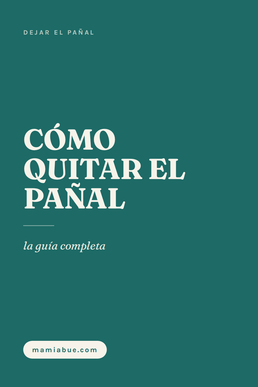 Dejar el pañal — Mamiabue: dejar el panal 01