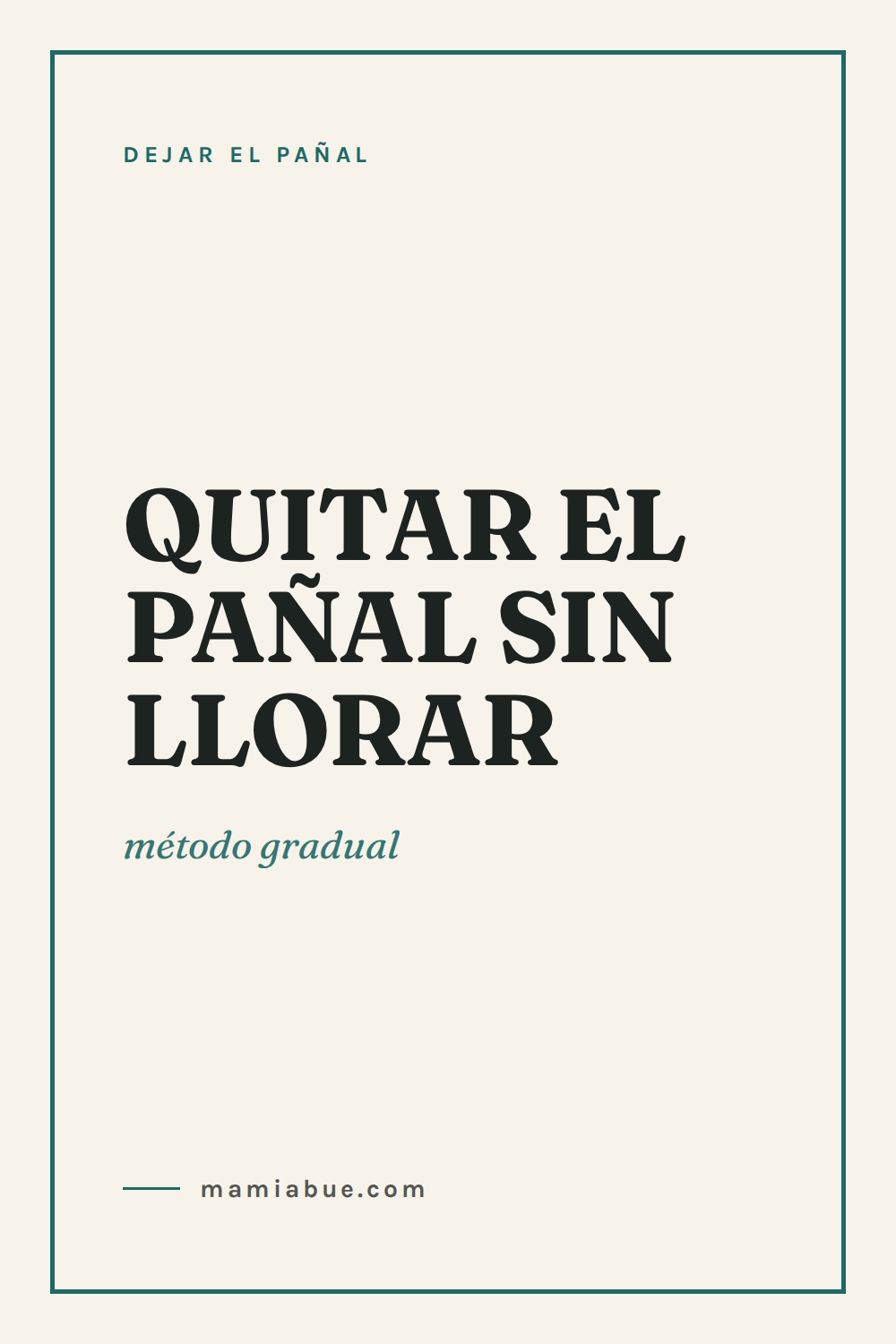 Dejar el pañal — Mamiabue: dejar el panal 07