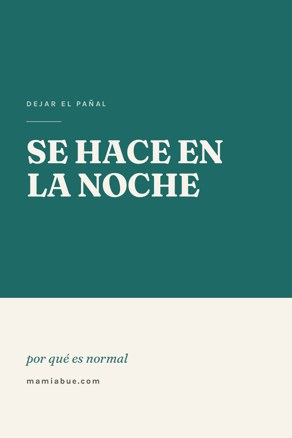 Dejar el pañal — Mamiabue: dejar el panal 10