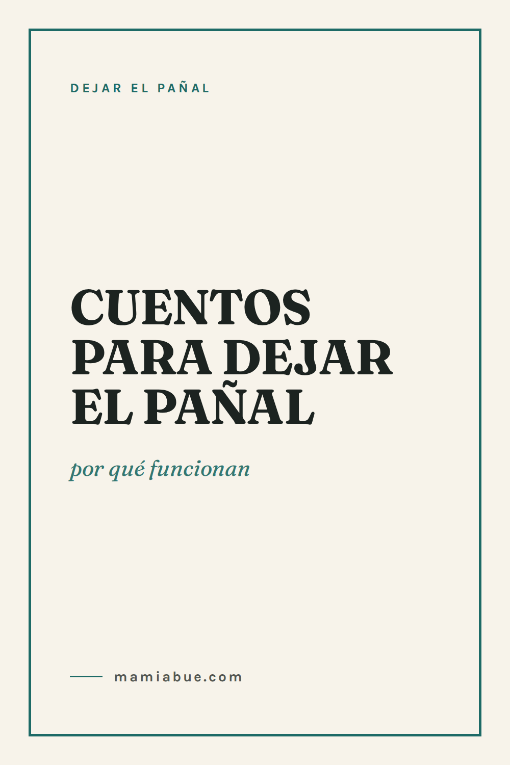 Dejar el pañal — Mamiabue: dejar el panal 15